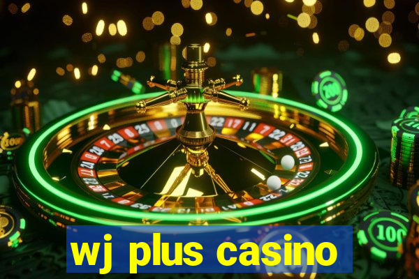 wj plus casino